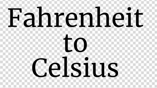 Fahrenheit to Celsius