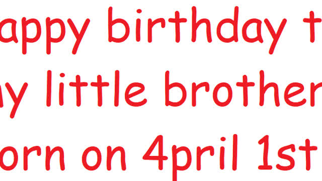 Happy birthday little brother Happy birthday little brother