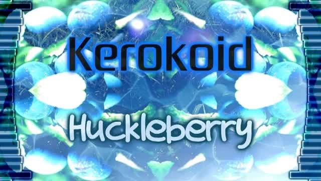 Kerokoid - Huckleberry