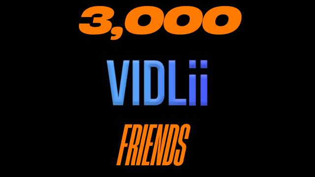 3,000 Friends On Vidlii