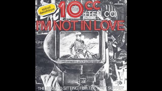 10cc - I'm Not in Love