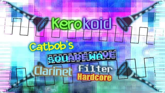 Kerokoid - Catbob's Squarewave Clarinet Filter Hardcore