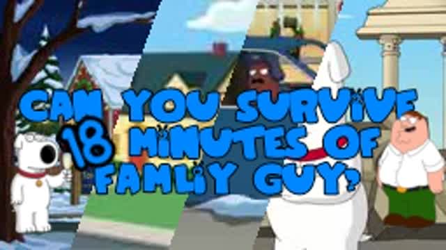 Can you survive 18 minutes of Famliy Guy? | Famliy Guy