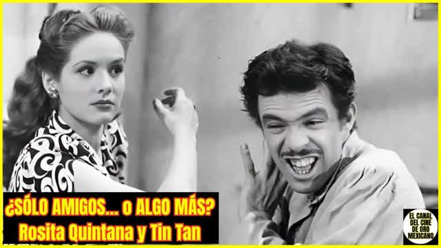 ⭐️¿Cuál fue la relación entre ROSITA QUINTANA y TIN TAN?⭐️