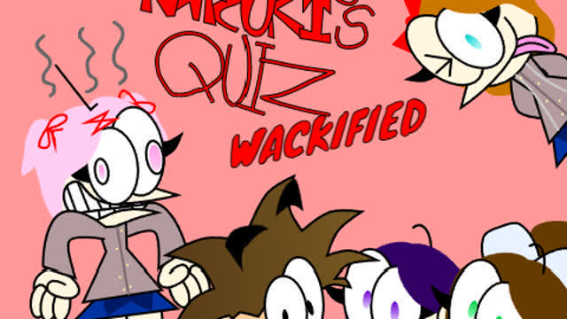NATSUKI'S QUIZ WACKIFIED