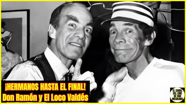 ⭐️¿Cómo era la relación de RAMÓN VALDÉS  y MANUEL EL "LOCO" VALDÉS?⭐️