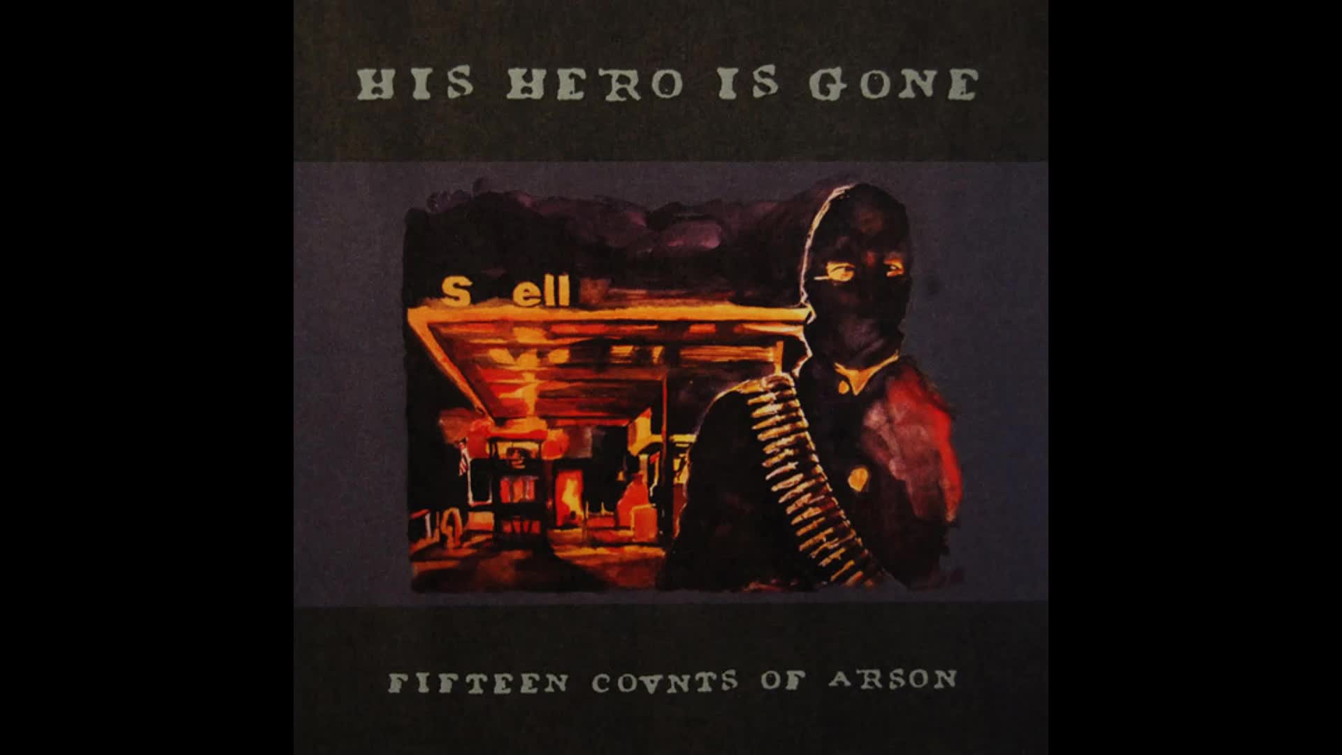 His Hero Is Gone - Fifteen Counts of Arson (Full Album)