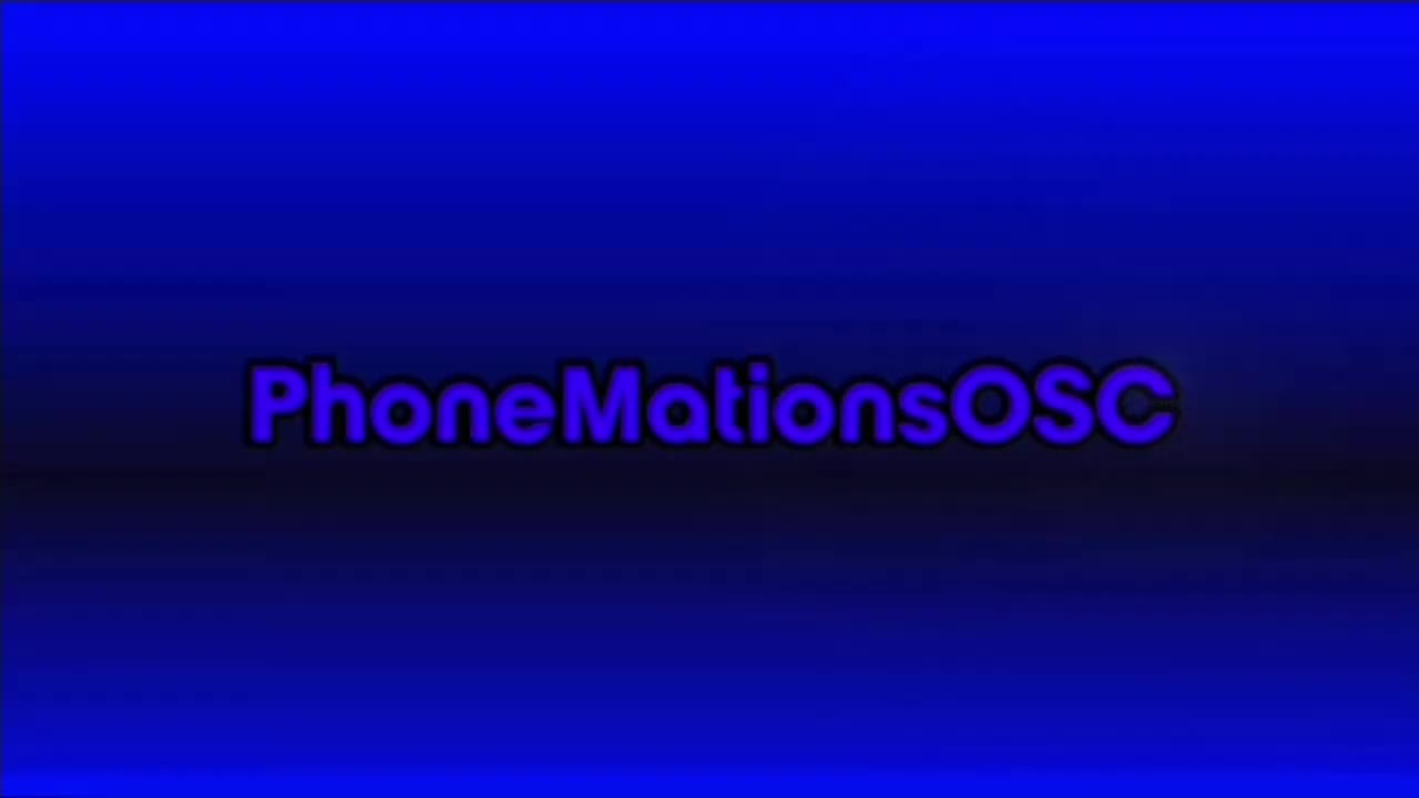 PhoneMationsOSC Old Intro PhoneMationsOSC Old Intro