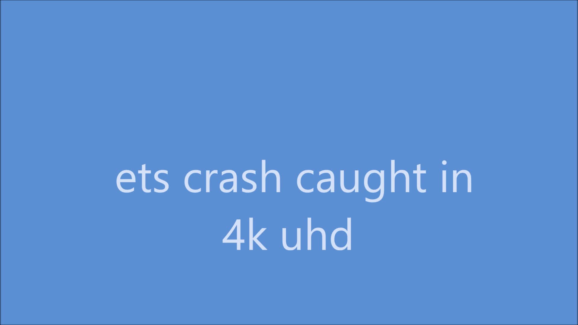 euro truck simulator crash (caught on a dashcam)