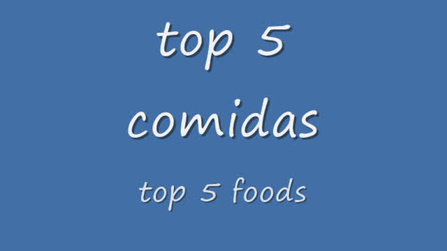 top 5 comidas / top 5 foods
