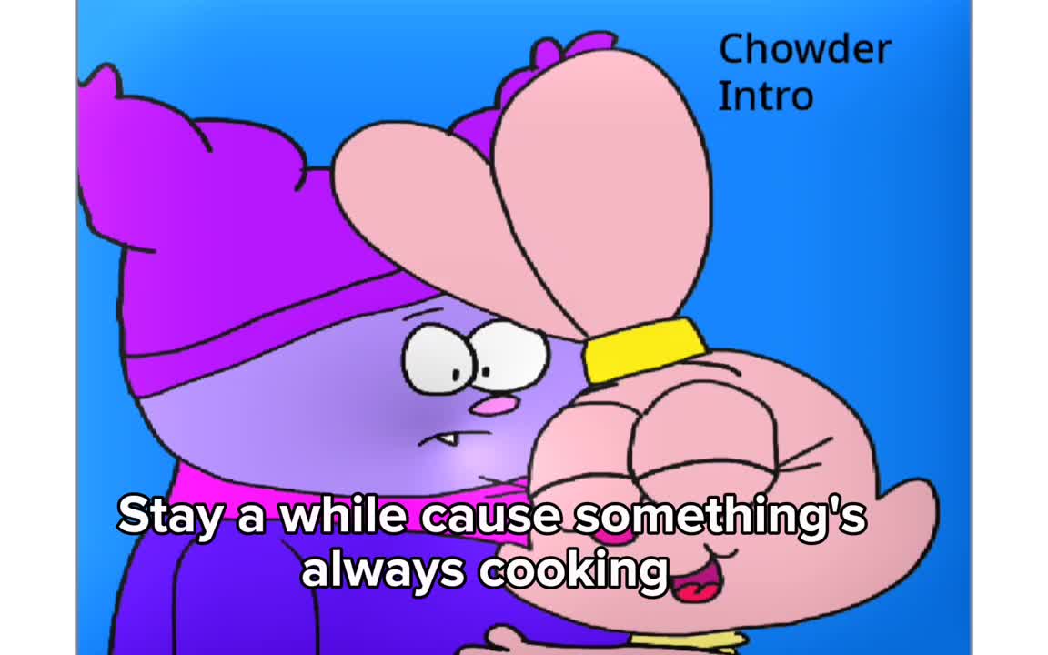 Chowder Theme Song with Lyrics Chowder Theme Song with Lyrics