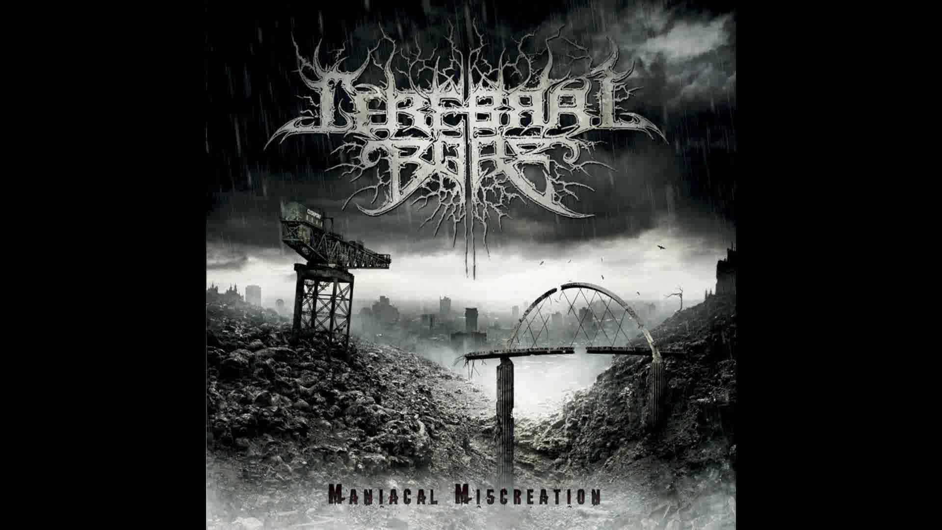 Cerebral Bore - Maniacal Miscreation (Full Album Stream)