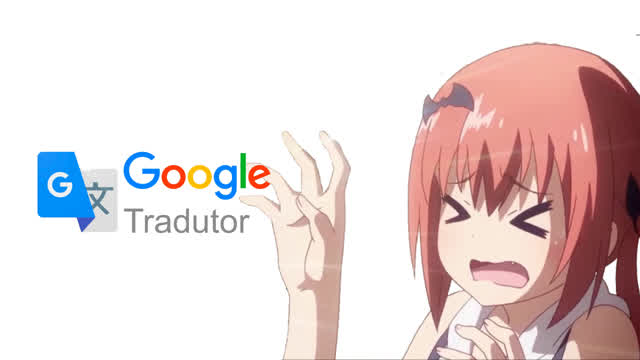 tradutor da gugle é uma merda