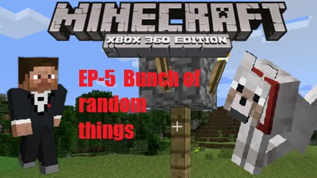 Minecraft XBOX360 edition Lets Play ep-5 Bunch of random stuff