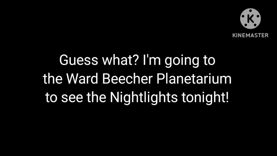 I'm going to the Ward Beecher Planetarium to see the Nightlights tonight!