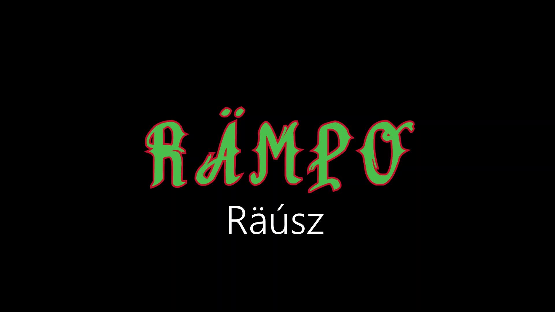 Rämpo ¦ Räúsz (officiäl audió)