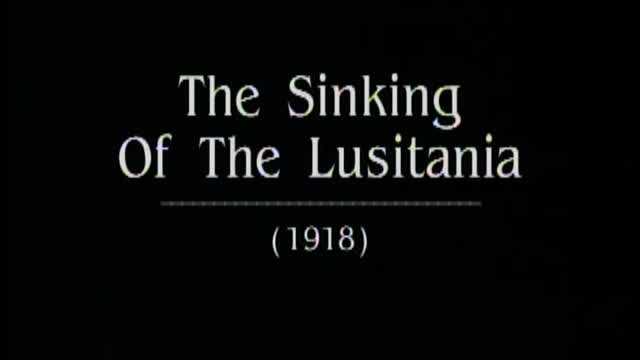 The Sinking of the Lusitania (1918) The Sinking of the Lusitania (1918)
