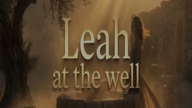 Leah At The Well ~ Leah’s Lyricals Leah At The Well ~ Leah’s Lyricals