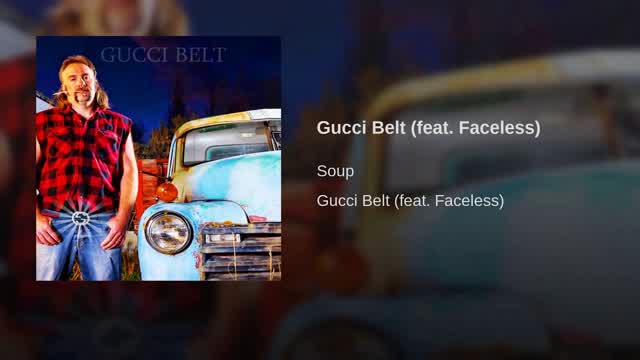 Soup - Gucci Belt (Ft. Faceless)