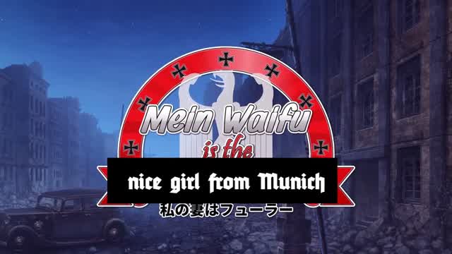 Mein Waifu is the Nice Girl from Munich