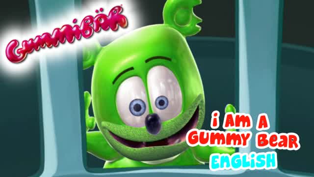 I Am A Gummy Bear - Full English Version I Am A Gummy Bear - Full English Version