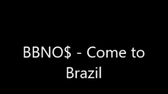 bbno$ come to brazil official lyrics