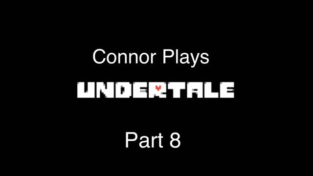 Undertale A Film (Part 8)