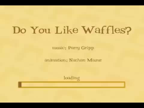 Do you like waffles?