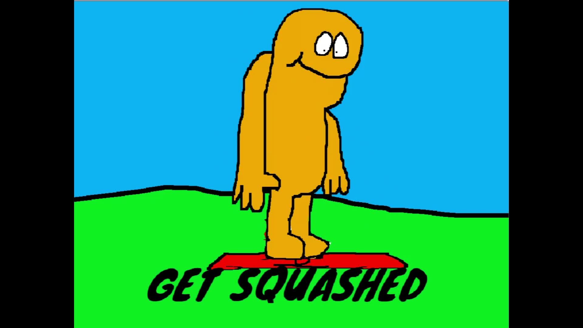 Wontkins Gets Squashed