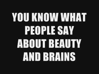BEAUTY AND BRAINS