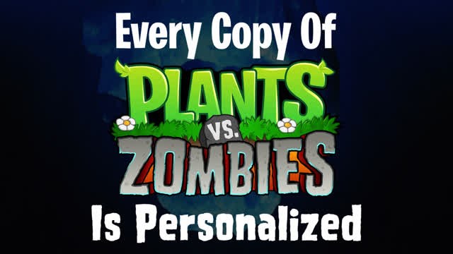 Every Copy of Plants Vs Zombies is Personalised - FactsAbout Every Copy of Plants Vs Zombies is Personalised - FactsAbout