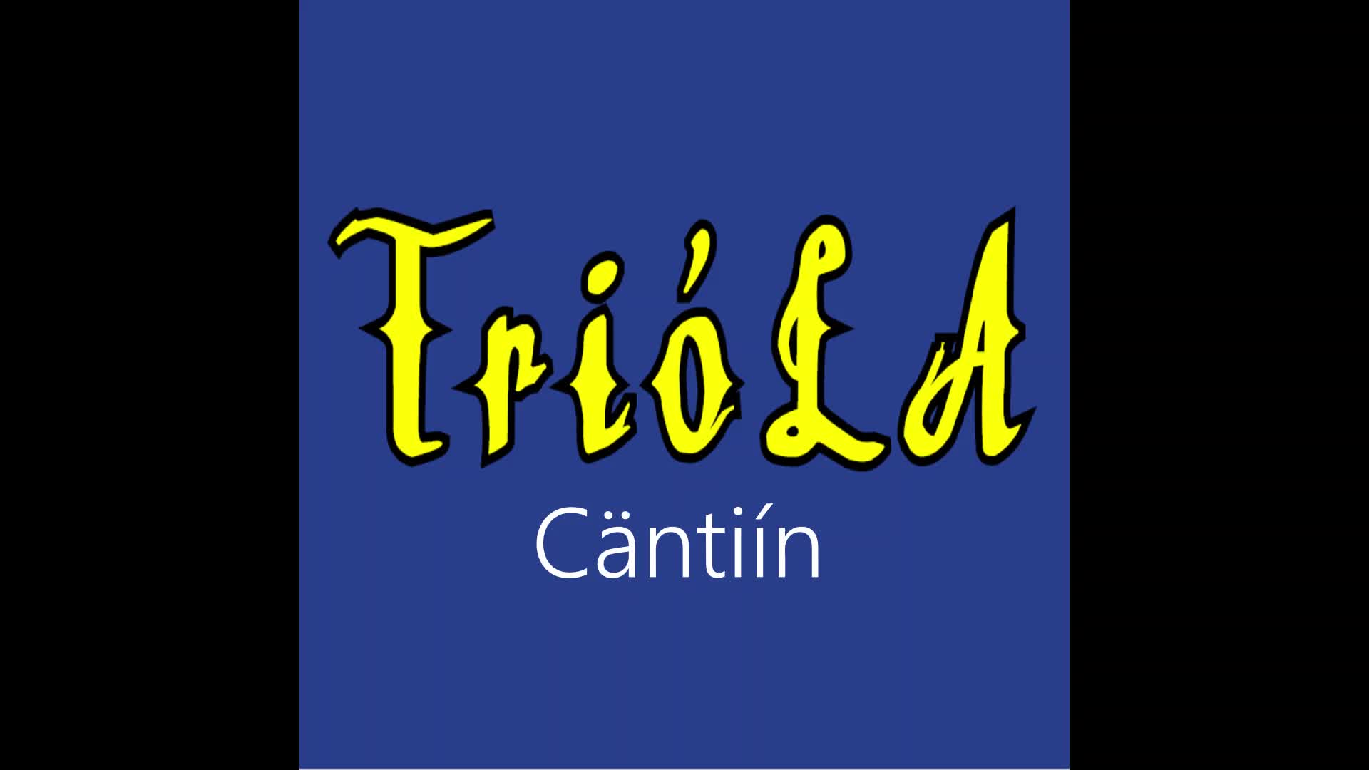 Trióla ¦ Cäntiín (officiäl audió)