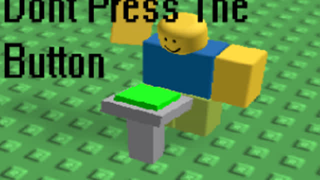 DONT PRES DA BUTON!!!