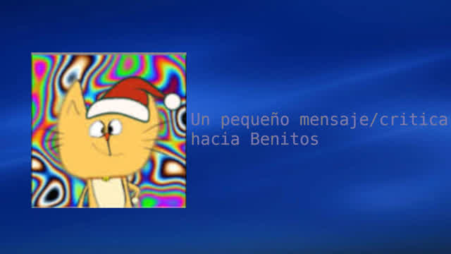 Un pequeño mensaje/critica a Benitos