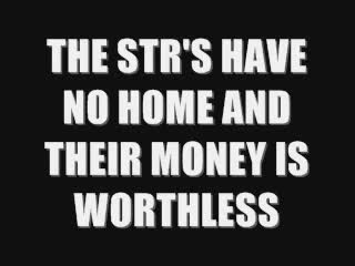 THE STR'S HAVE BROUGHT ABOUT THEIR OWN MISFORTUNE