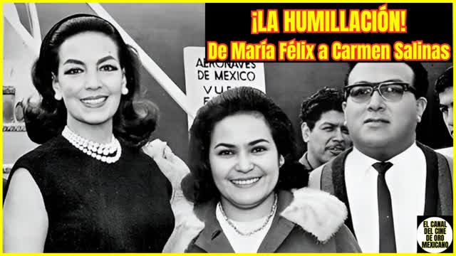 ⭐La vez que MARÍA FÉLIX despreció a CARMELITA SALINAS⭐