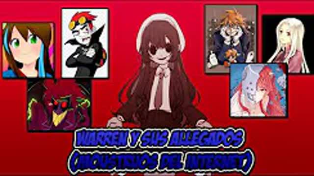 Warren y sus allegados  (Moustruos del internet) - Dark Meru