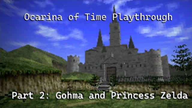 Gohma and Princess Zelda | Ocarina of Time Playthrough, Part 2 Gohma and Princess Zelda | Ocarina of Time Playthrough, Part 2