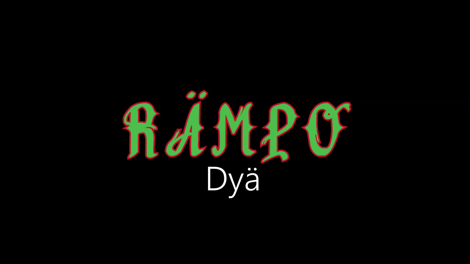 Rämpo ¦ Dyä (officiäl audió)