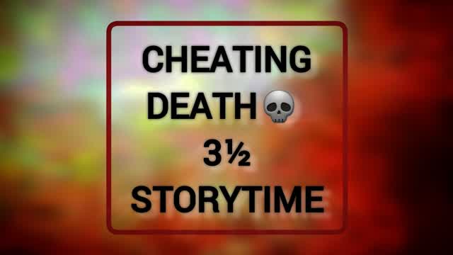 CHEATING DEATH 💀
