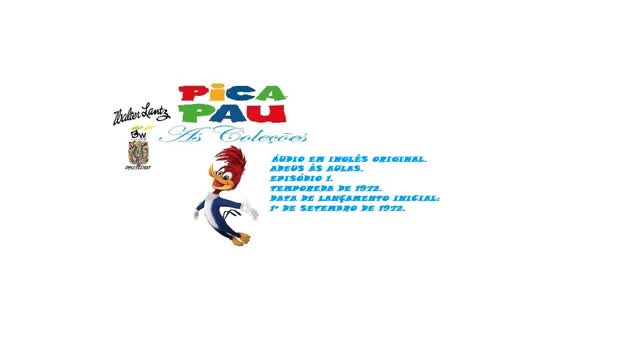 PICA PAU _ ADEUS ÀS AULAS ÁUDIO EM INGLÊS ORIGINAL PICA PAU _ ADEUS ÀS AULAS ÁUDIO EM INGLÊS ORIGINAL