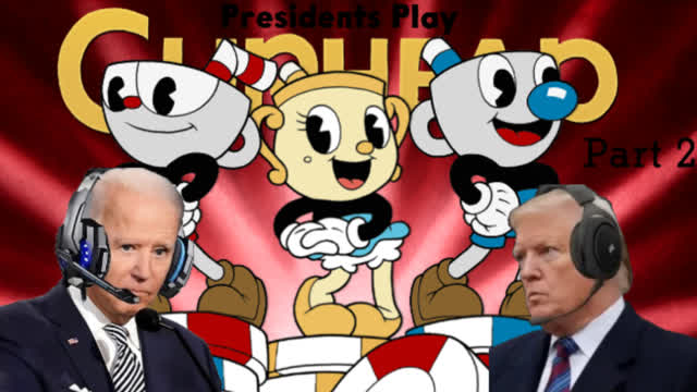 Presidents Play Cuphead Part 2