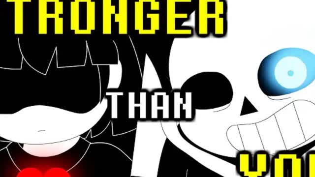 Stronger Than You (Sans version) Stronger Than You (Sans version)