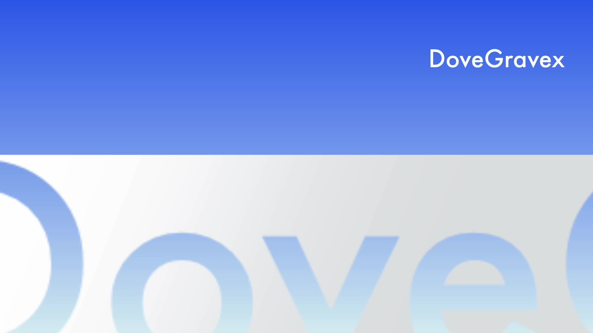 DoveGravex intro DoveGravex intro