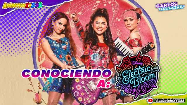 Conociendo a "Electric Bloom: La Mejor Banda del Mundo" • AcábateloXYZ22