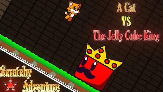 ★| Scratchy Adventure Reboot |★ (Reboot DEMO 1): A Cat VS The Jelly Cube King ! (fr/en)