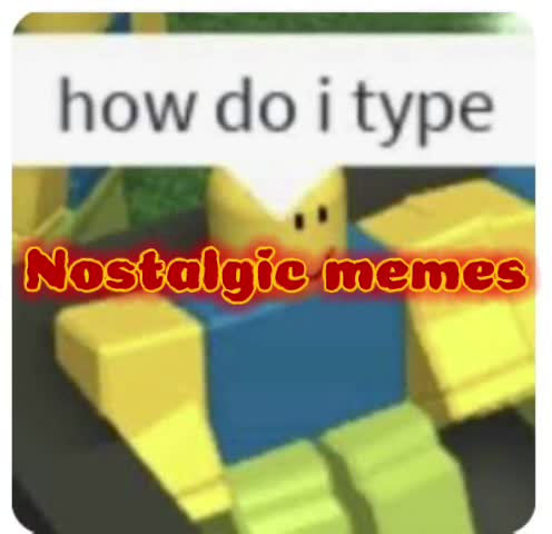 Nostalgic memes