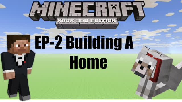 Minecraft Xbox360 Edition Lets Play ep2 Building a Home
