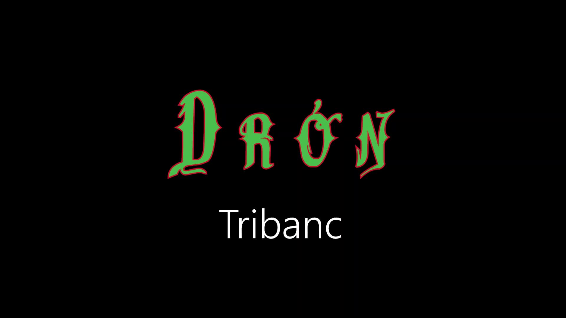 Drón ¦ Tribanc (hivatalos audió)