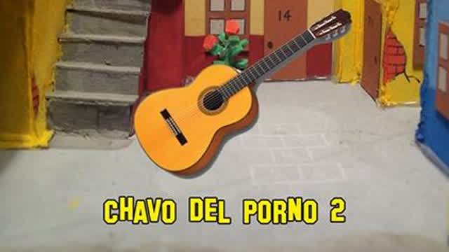 EL CHAVO DEL P0RN0 2 - CLASES DE GUITARRA (2011)